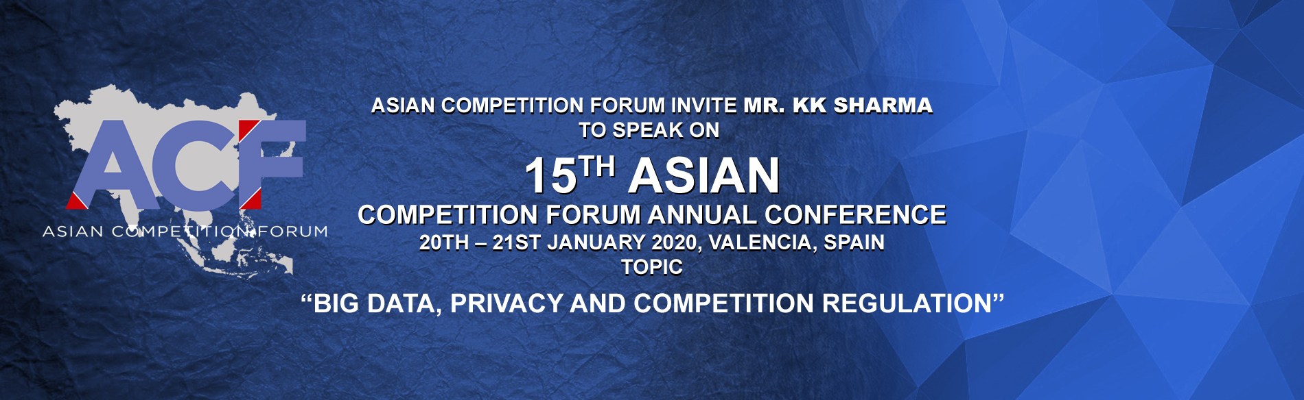 Invitation to Speak at 15th Asian Competition Forum Annual Conference: 20th – 21st January 2020, Valencia, Spain